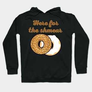 Here For The Shmear - Bagel Pun Hoodie